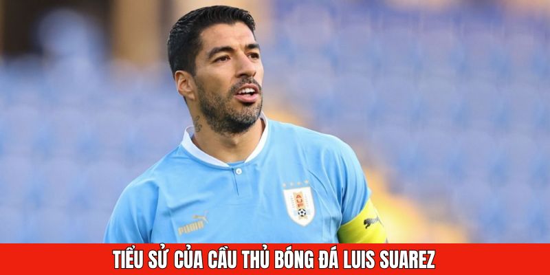 Hợp đồng giữa vị tiền đạo Suarez và nhà cái